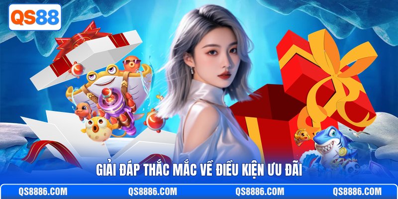 Giải đáp thắc mắc về điều kiện ưu đãi